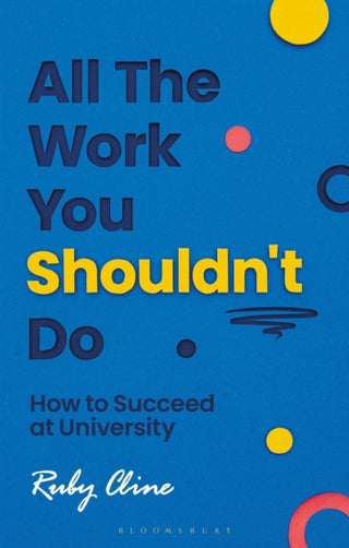 Cover image for 9781350470576 - All The Work You Shouldn't Do