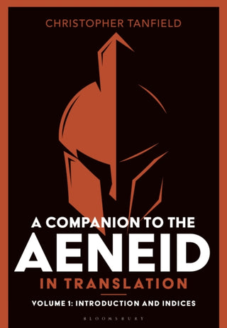 Cover image for 9781350499492 - A Companion to the Aeneid in Translation: Volume 1
