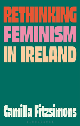 Cover image for 9781350501119 - Rethinking Feminism in Ireland
