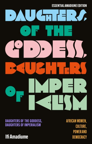 Cover image for 9781350509085 - Daughters of the Goddess, Daughters of Imperialism