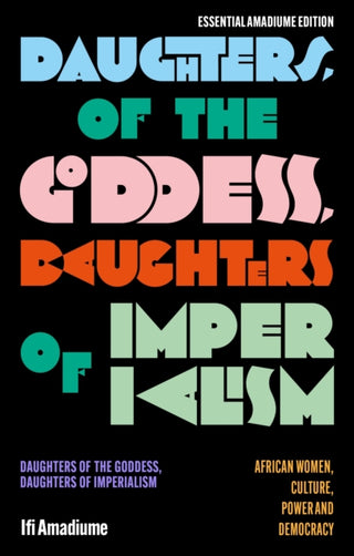 Cover image for 9781350509085 - Daughters of the Goddess, Daughters of Imperialism