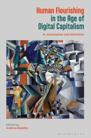 Cover image for 9781350510715 - Human Flourishing in the Age of Digital Capitalism