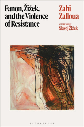 Cover image for 9781350513273 - Fanon, Žižek, and the Violence of Resistance