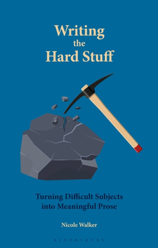 Cover image for 9781350518650 - Writing the Hard Stuff