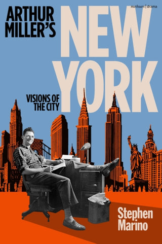 Cover image for 9781350524750 - Arthur Miller’s New York