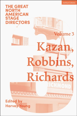 Cover image for 9781350525931 - Great North American Stage Directors Volume 3