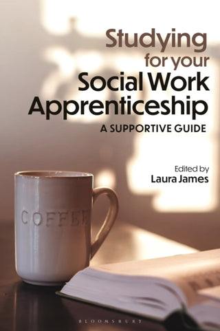 Cover image for 9781350527638 - Studying for your Social Work Apprenticeship