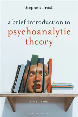 Cover image for 9781350534063 - A Brief Introduction to Psychoanalytic Theory