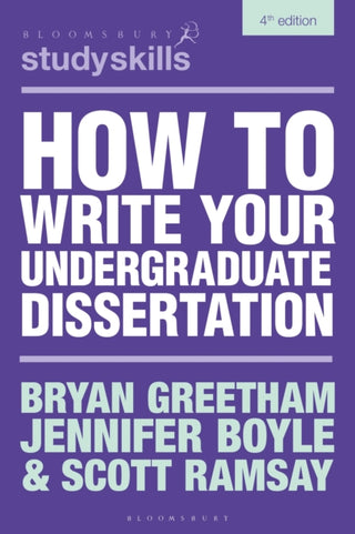 Cover image for 9781350540026 - How to Write Your Undergraduate Dissertation
