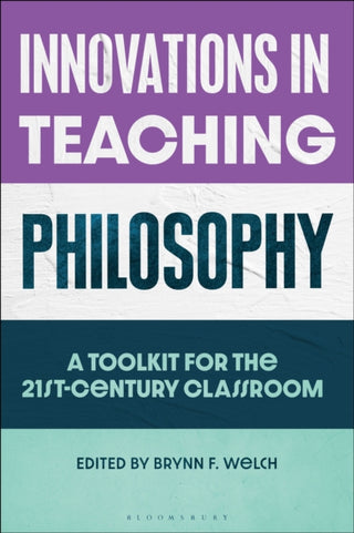 Cover image for 9781350544840 - Innovations in Teaching Philosophy