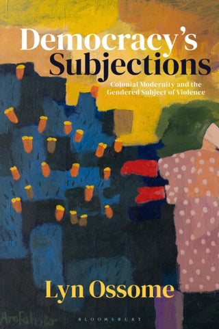 Cover image for 9781350545229 - Democracy’s Subjections