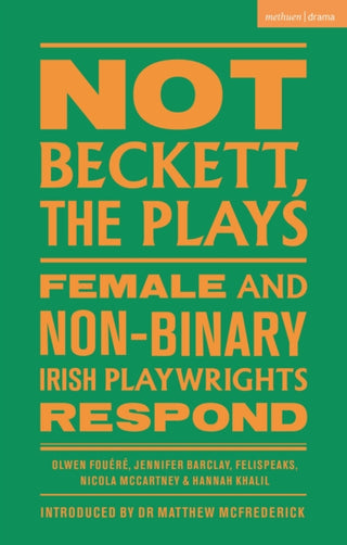 Cover image for 9781350547261 - Not Beckett, The Plays