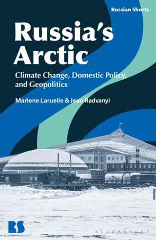 Cover image for 9781350552562 - Russia’s Arctic