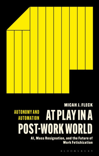 Cover image for 9781350563674 - At Play in a Post-Work World