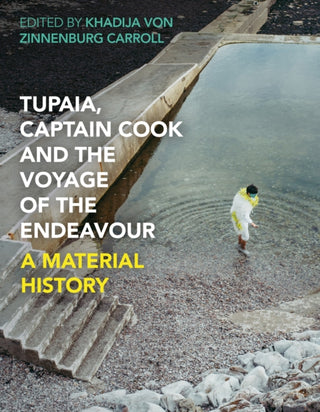 Cover image for 9781350569140 - Tupaia, Captain Cook and the Voyage of the Endeavour