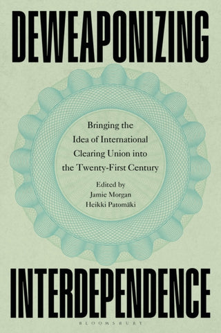 Cover image for 9781350574847 - Deweaponizing Interdependence