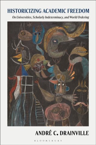 Cover image for 9781350576001 - Historicizing Academic Freedom
