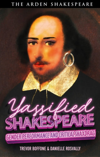 Cover image for 9781350581920 - Yassified Shakespeare