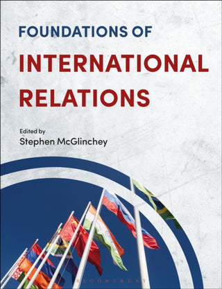 Cover image for 9781350932586 - Foundations of International Relations