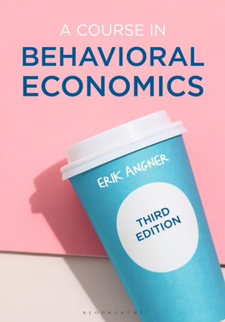Cover image for 9781352010800 - A Course in Behavioral Economics
