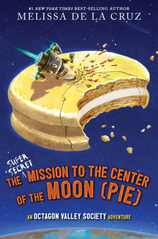 Cover image for 9781368083751 - The Super-Secret Mission to the Center of the Moon (Pie)