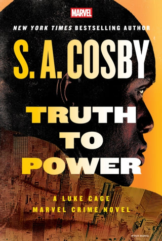 Cover image for 9781368095372 - Truth to Power: A Luke Cage Marvel Crime Novel