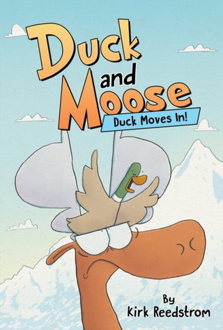 Cover image for 9781368097277 - Duck and Moose: Duck Moves In!