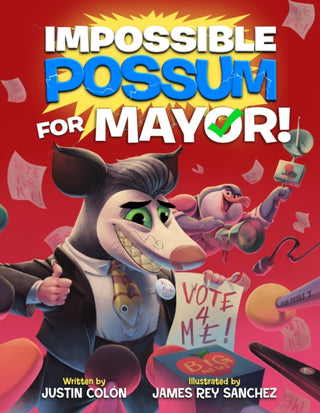 Cover image for 9781368099844 - Impossible Possum for Mayor!