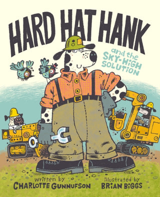 Cover image for 9781368108294 - Hard Hat Hank and the Sky-High Solution