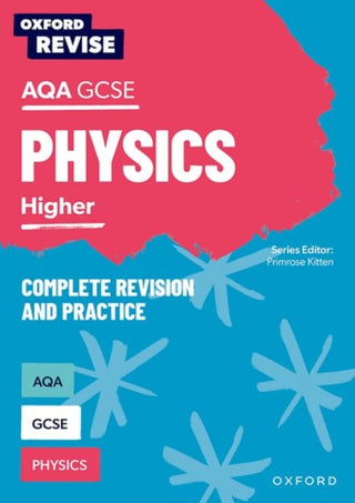 Cover image for 9781382004886 - Oxford Revise: AQA GCSE Physics Complete Revision and Practice