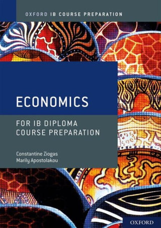 Cover image for 9781382004909 - Oxford IB Diploma Programme: IB Course Preparation Economics Student Book