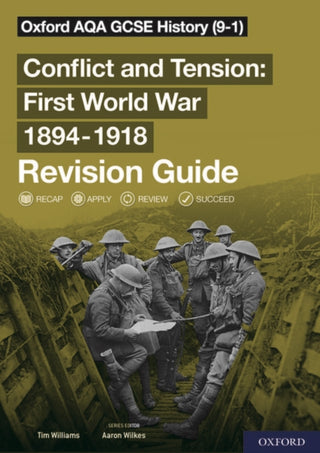 Supplemental image for 9781382007672 - Oxford AQA GCSE History: Conflict and Tension First World War 1894-1918 Revision Guide