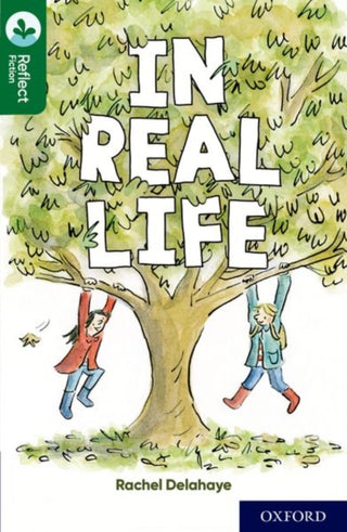 Cover image for 9781382007962 - Oxford Reading Tree TreeTops Reflect: Oxford Reading Level 12: In Real Life