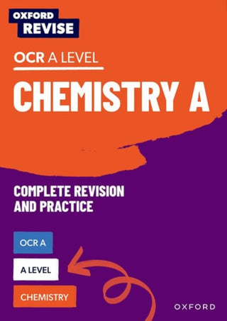 Cover image for 9781382008662 - Oxford Revise: A Level Chemistry for OCR A Complete Revision and Practice