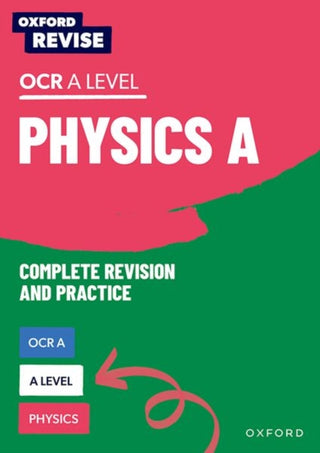 Cover image for 9781382008693 - Oxford Revise: A Level Physics for OCR A Complete Revision and Practice
