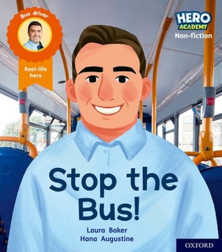 Cover image for 9781382014083 - Hero Academy Non-fiction: Oxford Level 4, Light Blue Book Band: Stop the Bus!