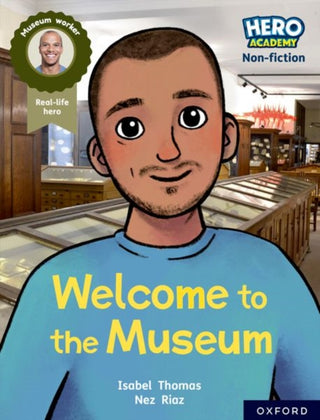 Cover image for 9781382029643 - Hero Academy Non-fiction: Oxford Reading Level 10, Book Band White: Welcome to the Museum
