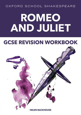 Cover image for 9781382032421 - Oxford School Shakespeare: GCSE: GCSE Romeo & Juliet Revision Workbook