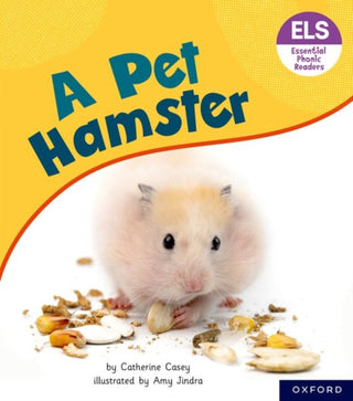Cover image for 9781382039154 - Essential Letters and Sounds: Essential Phonic Readers: Oxford Reading Level 4: A Pet Hamster