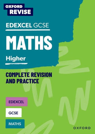 Cover image for 9781382039857 - Oxford Revise: Edexcel GCSE Mathematics: Higher Complete Revision and Practice