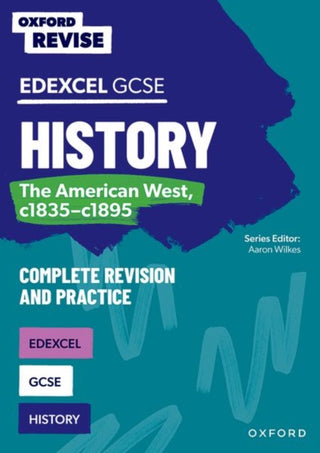 Cover image for 9781382040396 - Oxford Revise: Edexcel GCSE History: The American West, c1835-c1895 Complete Revision and Practice