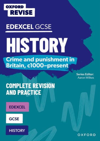 Cover image for 9781382040402 - Oxford Revise: GCSE Edexcel History: Crime and punishment in Britain, c1000-present Complete Revision and Practice