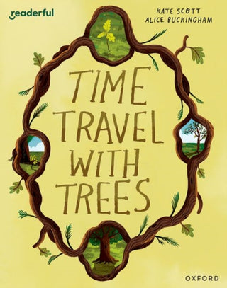 Cover image for 9781382040709 - Readerful Books for Sharing: Year 2/Primary 3: Time Travel with Trees