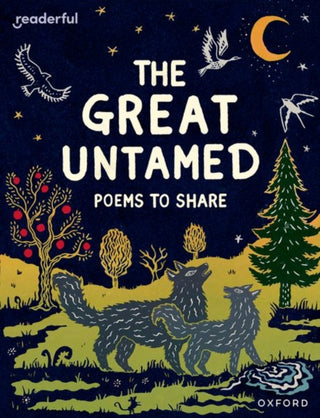 Cover image for 9781382040891 - Readerful Books for Sharing: Year 5/Primary 6: The Great Untamed: Poems to Share