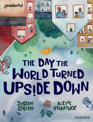 Cover image for 9781382040907 - Readerful Books for Sharing: Year 5/Primary 6: The Day the World Turned Upside Down