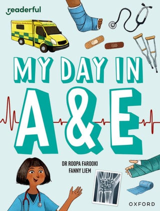 Cover image for 9781382041256 - Readerful Independent Library: Oxford Reading Level 9: My Day in A+E