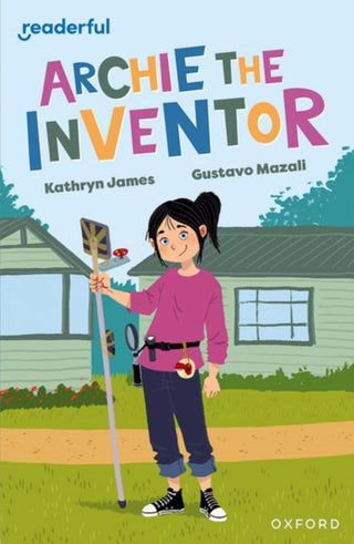 Cover image for 9781382041560 - Readerful Independent Library: Oxford Reading Level 12: Archie the Inventor