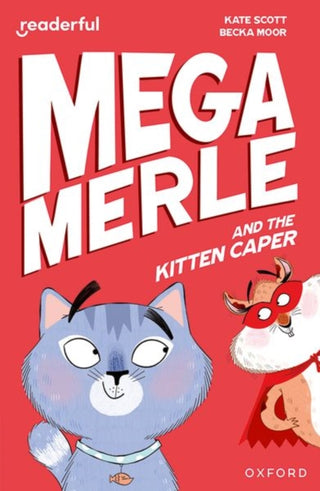 Cover image for 9781382041577 - Readerful Independent Library: Oxford Reading Level 12: Mega Merle and the Kitten Caper