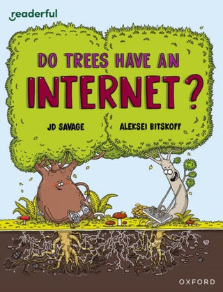 Cover image for 9781382041737 - Readerful Independent Library: Oxford Reading Level 14: Do Trees Have an Internet?