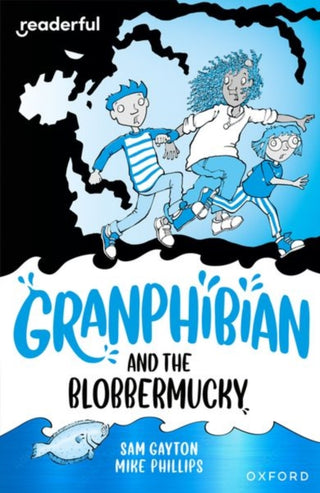 Supplemental image for 9781382041768 - Readerful Independent Library: Oxford Reading Level 14: Granphibian and the Blobbermucky